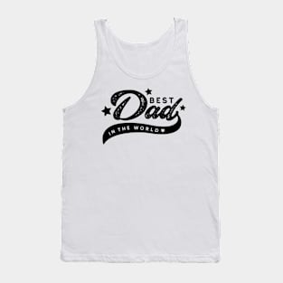 Best dad in the world Retro Gift for Father’s day, Birthday, Thanksgiving, Christmas, New Year Tank Top